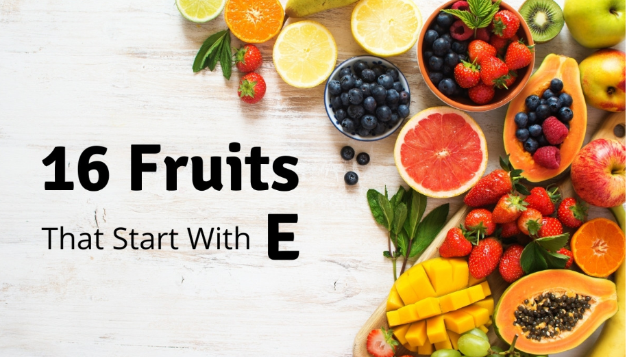 fruits that start with e